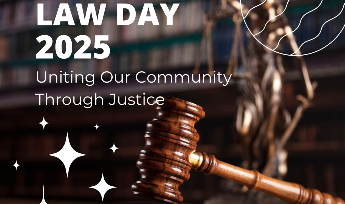 National Law Day 2025: Uniting Our Community Through Justice